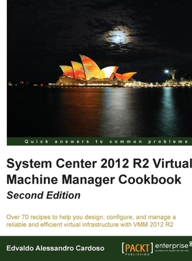 按需印刷System Center 2012 R2 Virtual Machine Manager Cookbook (Update)[9781782176848]