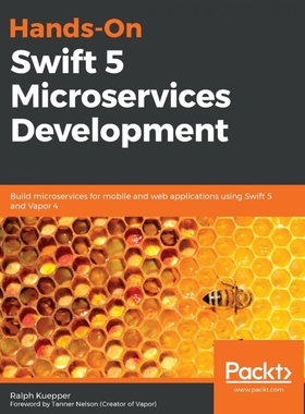 按需印刷Hands-On Swift 5 Microservices Development[9781789530889]