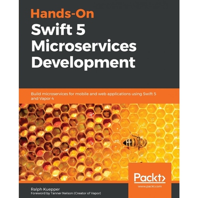 按需印刷Hands-On Swift 5 Microservices Development[9781789530889]