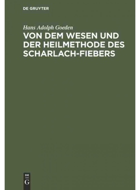 按需印刷DEG Von dem Wesen und der Heilmethode des Scharlach Fiebers[9783111135151]