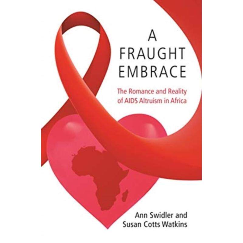 预订不退不换A Fraught Embrace:The Romance and Reality of AIDS Altruism in Africa