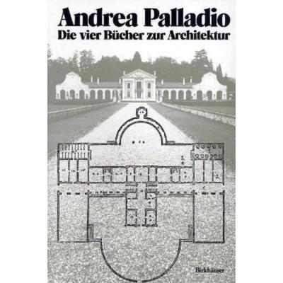 预订【德语】 Die vier Bücher zur Architektur:Nach der Ausgabe Venedig 1570 'I quattro libri dell'architettura'