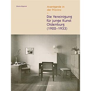 预订不退不换德语 Die Vereinigung für junge Kunst Oldenburg (1922-1933):Avantgarde in der Provinz