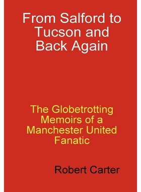 按需印刷不退不换From Salford to Tucson and Back Again[9780557042326]