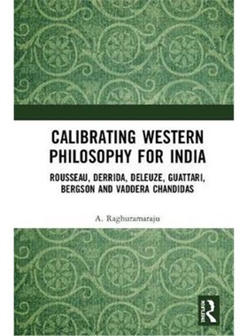 【按需印刷】 Calibrating Western Philosophy for India:Rousse
