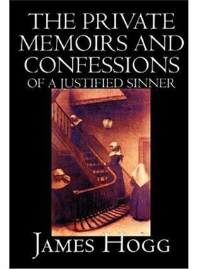 按需印刷The Private Memoirs and Confessions of A Justified Sinner by James Hogg, Fiction, Literary[9781592244669]