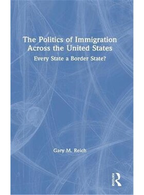 按需印刷The Politics of Immigration Across the United States:Every State a Border State?[9780367608194]