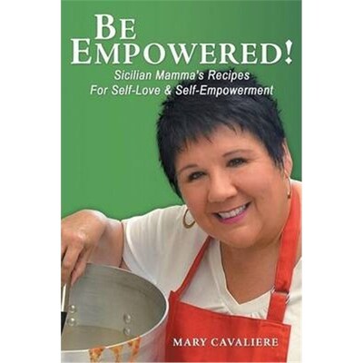预订不退不换Be Empowered!:Sicilian Mamma's Recipes for Self-Love & Self-Empowerment