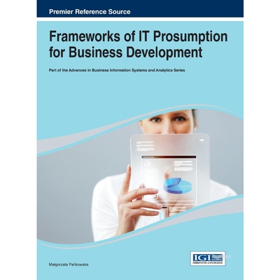 按需印刷不退不换Frameworks of It Prosumption for Business Development[9781466643130]
