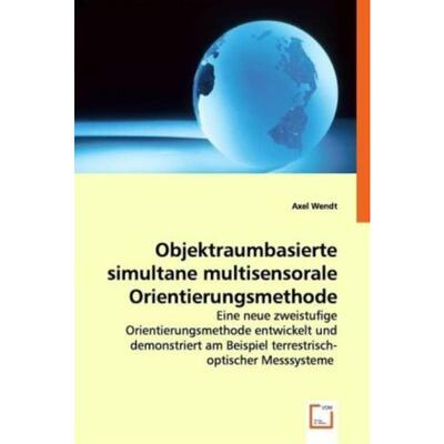 预订【德语】 Objektraumbasierte simultane multisensorale Orientierungsmethode:Eine neue zweistuf