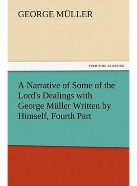 按需印刷A Narrative of Some of the Lord's Dealings with George Muller Written by Himself, Fourth Part[9783847229988]