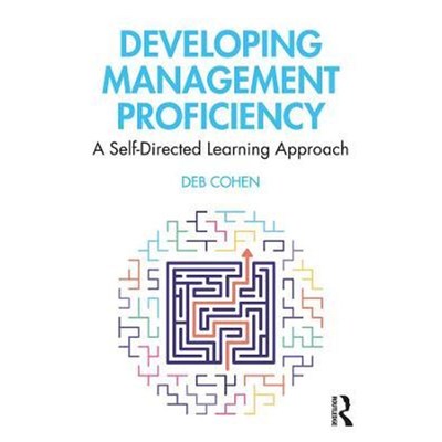 按需印刷Developing Management Proficiency:A Self-Directed Learning Approach[9780367253073]