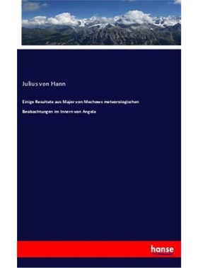 预订【德语】Einige Resultate aus Major von Mechows meteorologischen Beobachtungen im Innern [9783348026185]