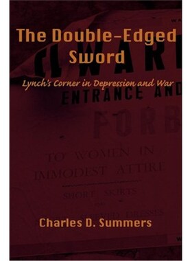 按需印刷The Double-Edged Sword:Lynch's Corner in Depression and War[9780595236671]