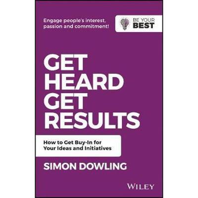 按需印刷Get Heard, Get Results:How to Get Buy-In for Your Ideas and Initiatives[9780730382010]