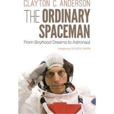 预订不退不换The Ordinary Spaceman:From Boyhood Dreams to Astronaut