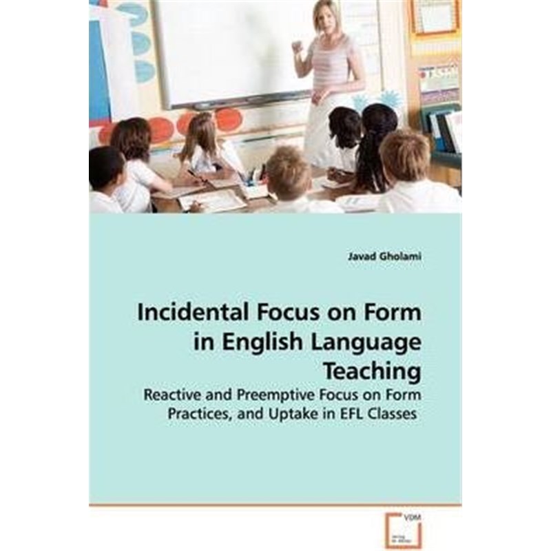 按需印刷Incidental Focus on Form in English Language Teaching[9783639148930]