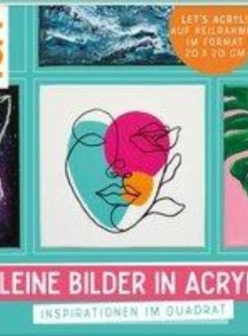 预订【德语】 Kleine Bilder in Acryl:Inspirationen im Quadrat. Let's Acryl! Auf Keilrahmen im For