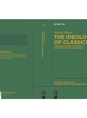 按需印刷DGYT The Ideology of Classicism[9783110256581]