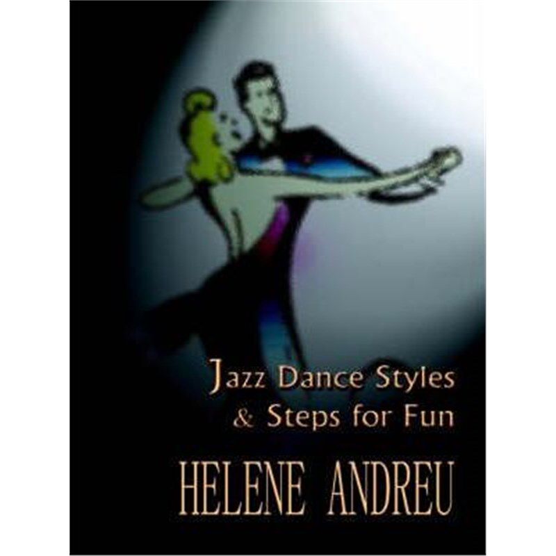 按需印刷不退不换Jazz Dance Styles and Steps for Fun[9781403361745]