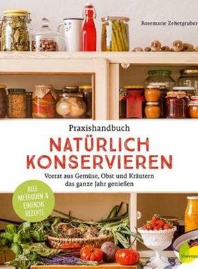 预订【德语】 Praxishandbuch natürlich Konservieren:Vorrat aus Gemüse, Obst und Kräuter