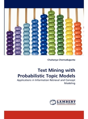 按需印刷Text Mining with Probabilistic Topic Models[9783838364100]