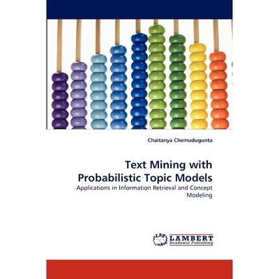 按需印刷Text Mining with Probabilistic Topic Models[9783838364100]