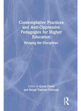 按需印刷TF Contemplative Practices and Anti Oppressive Pedagogies for Higher Education[9781032063492]