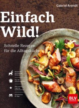 预订【德语】 Einfach Wild:Schnelle Rezepte für die Alltagsküche