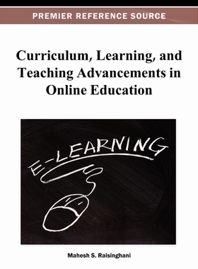 按需印刷不退不换Curriculum, Learning, and Teaching Advancements in Online Education[9781466629493]