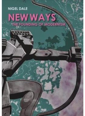 预订不退不换New Ways:The Founding of Modernism