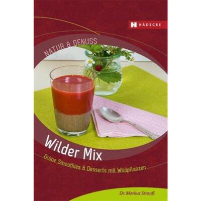 预订不退不换德语 Wilder Mix:Grüne Smoothies & Desserts mit Wildpflanzen