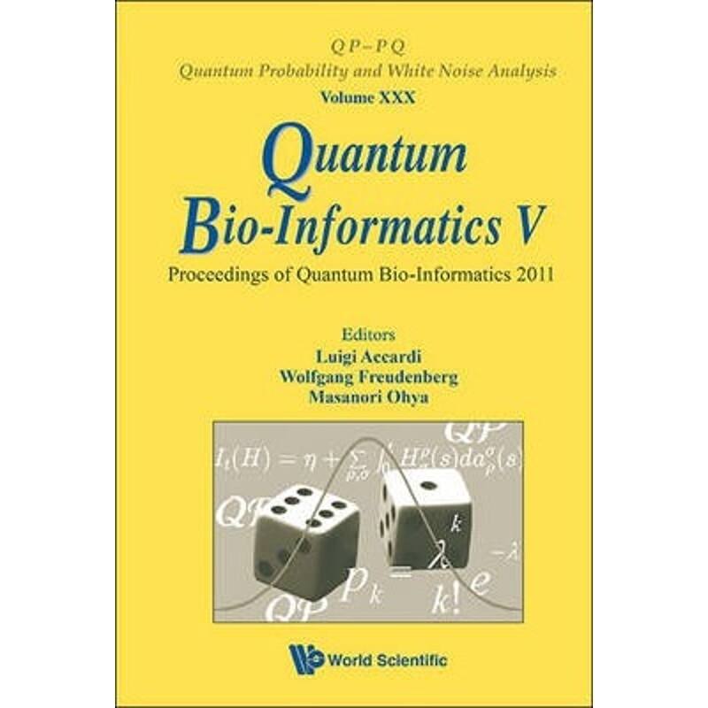 按需印刷不退不换Quantum Bio-Informatics V - Proceedings of the Quantum Bio-Informatics 2011[9789814460019]
