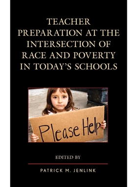 按需印刷不退不换Teacher Preparation at the Intersection of Race and Poverty in Today's Schools[9781607098676]