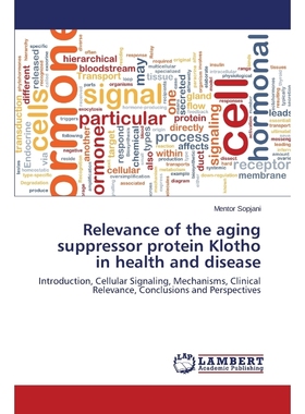 按需印刷Relevance of the aging suppressor protein Klotho in health and disease[9783659506246]