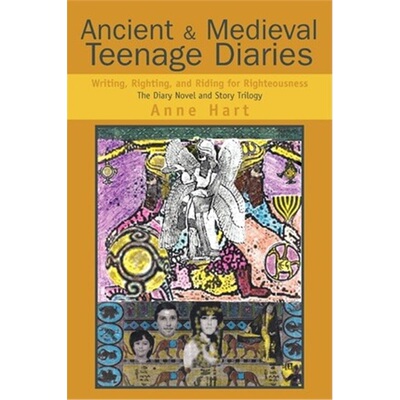 按需印刷不退不换Ancient and Medieval Teenage Diaries:Writing, Righting, and Riding for Righteousness[9780595320097]