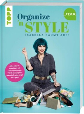 预订【德语】Organize 'n Style - Isabella räumt auf. Das Buch zur TV-Sendung bei SIXX:Alles
