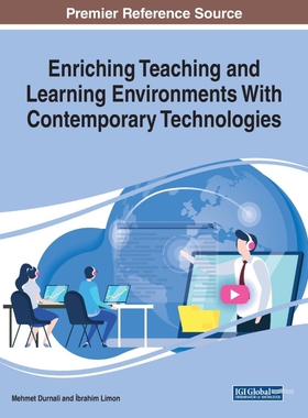 按需印刷不退不换Enriching Teaching and Learning Environments With Contemporary Technologies[9781799833840]