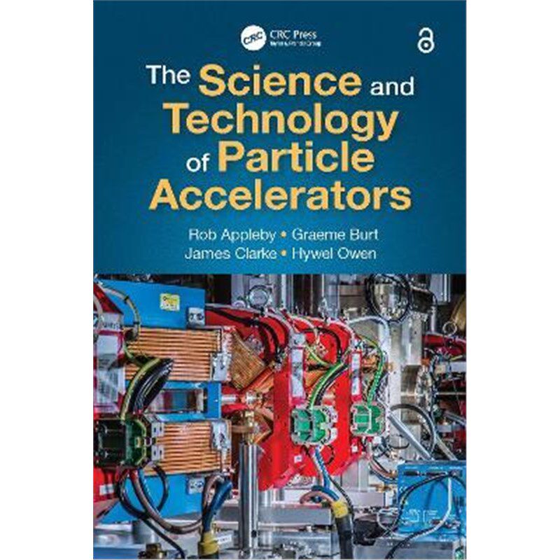按需印刷不退不换The Science and Technology of Particle Accelerators[9781138499874]