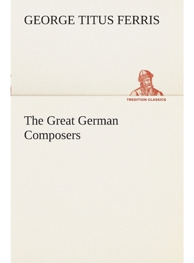 按需印刷The Great German Composers[9783849508210]