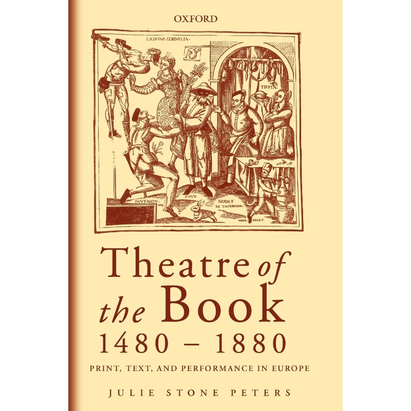 按需印刷不退不换Theatre of the Book 1480-1880:Print, Text, and Performance in Europe[9780199262168]