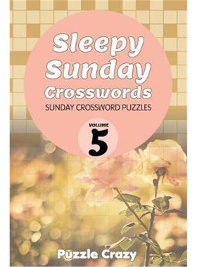按需印刷Sleepy Sunday Crosswords Volume 5:Sunday Crossword Puzzles[9781683054788]
