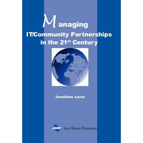 按需印刷不退不换Managing IT/Community Partnerships in the 21st Century[9781930708334]