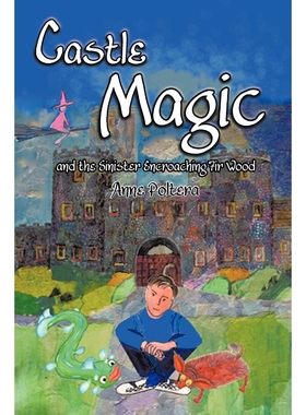 按需印刷Castle Magic and the Sinister Encroaching Fir Wood[9781477239438]