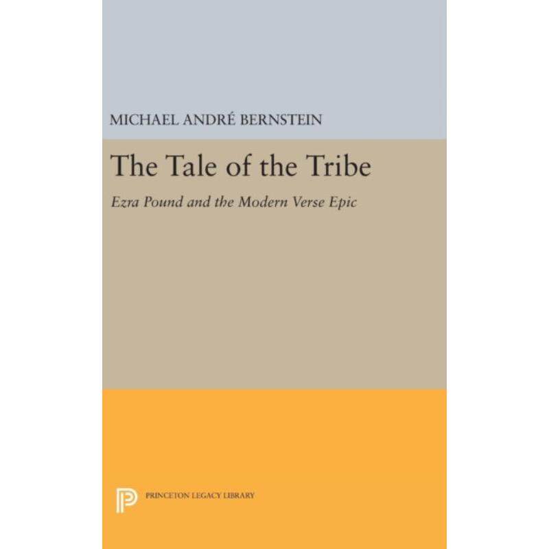 按需印刷不退不换The Tale of the Tribe:Ezra Pound and the Modern Verse Epic[9780691643113]