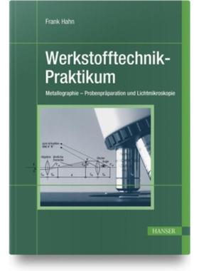 预订【德语】 Werkstofftechnik-Praktikum:Metallographie - Probenpräparation und Lichtmikroskopie