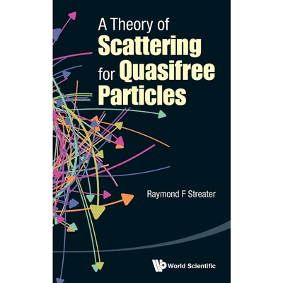 按需印刷A Theory of Scattering for Quasifree Particles[9789814612067]