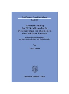 预订【德语】Weiterentwicklung des EU-Beihilfenrechts für Dienstleistungen von allgemeinem wirtschaftlichen Interesse?:E