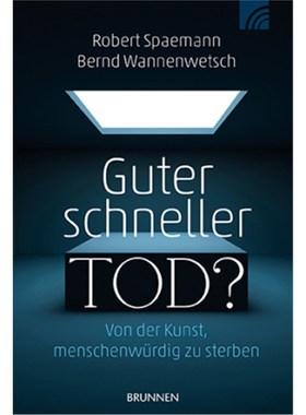 预订【德语】Guter schneller Tod?:Von der Kunst, menschenwürdig zu sterben