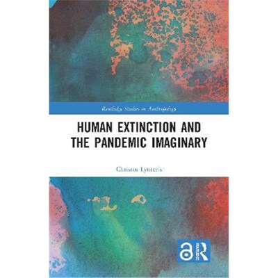 按需印刷不退不换Human Extinction and the Pandemic Imaginary[9780367338145]